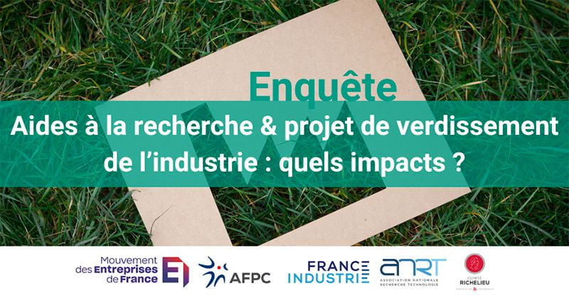 Enquête - Aides à la recherche et projet de verdissement de l’industrie : quels impacts ?