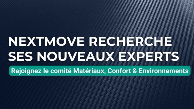 Le comité MCE (Matériaux, Confort et Environnements) de NextMove recherche de nouveaux experts