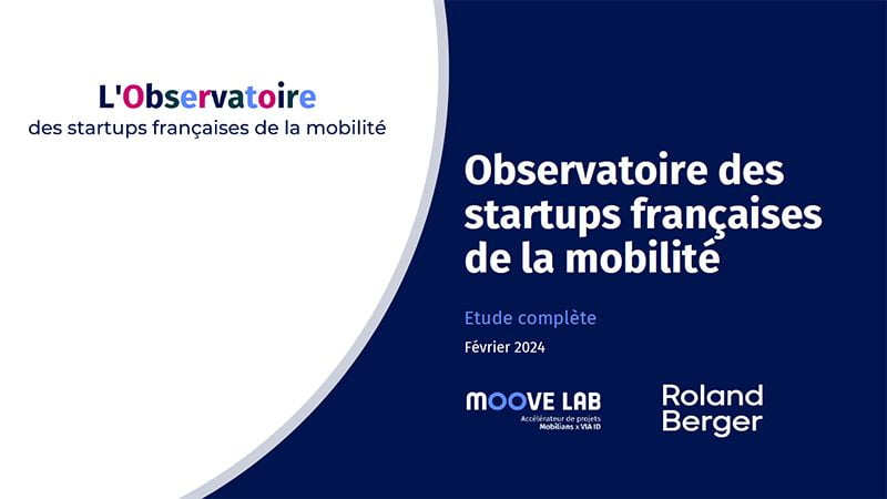 1e édition de l’Observatoire des startups françaises de la mobilité - MooveLab & Roland Berger