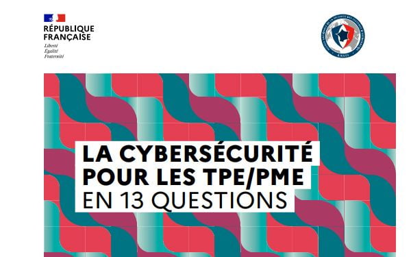 La cybersécurité pour les TPE/PME en treize questions