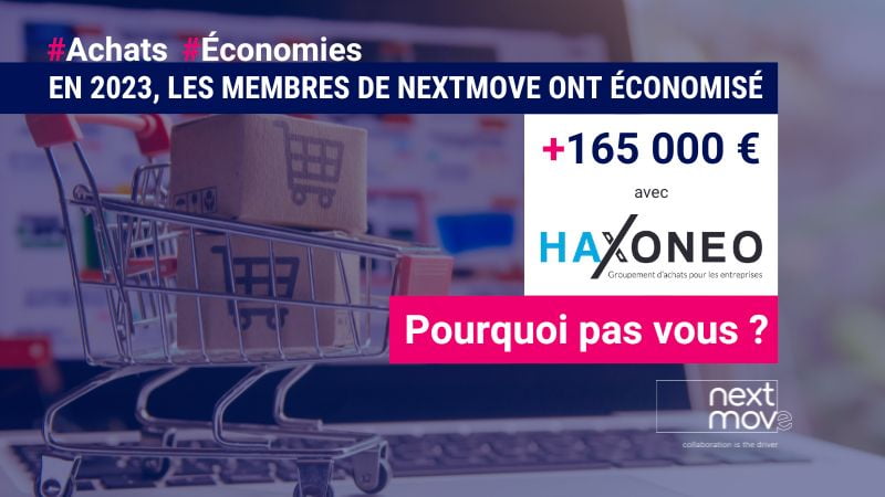 Achats : les membres NextMove ont économisé plus de 165 000 € en 2023 avec Haxoneo