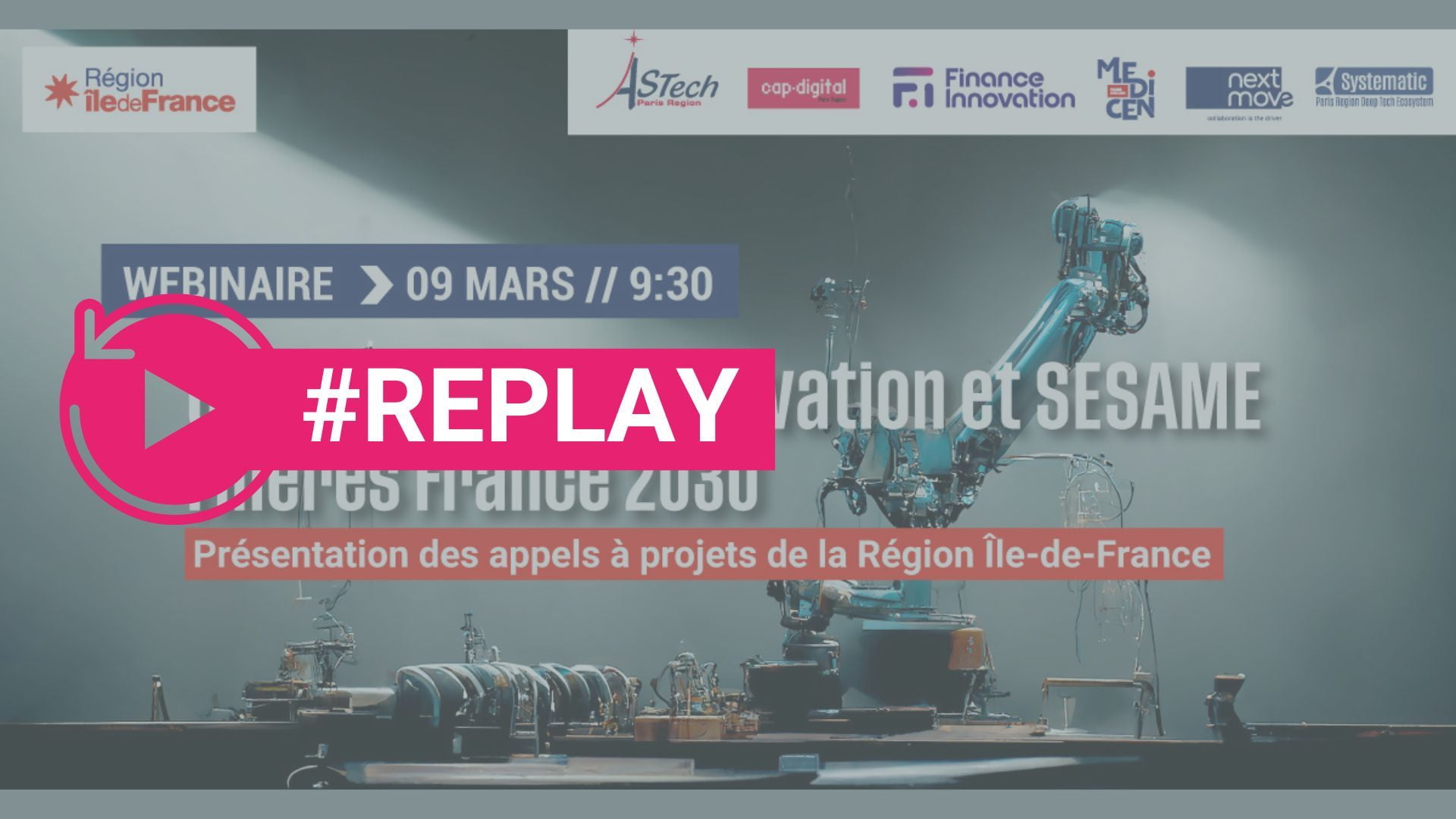 #Replay Webinar - Grands Lieux d'Innovation & SESAME Filière France 2030 - Présentation des appels à projets de la Région Île-de-France